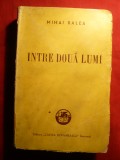 Mihai Ralea - Intre Doua Lumi - Prima Ed. 1943