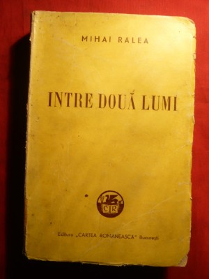 Mihai Ralea - Intre Doua Lumi - Prima Ed. 1943 foto