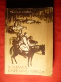 VLAICU BIRNA- Romanul Caterinei Varga -Prima Editie 1960. autograf