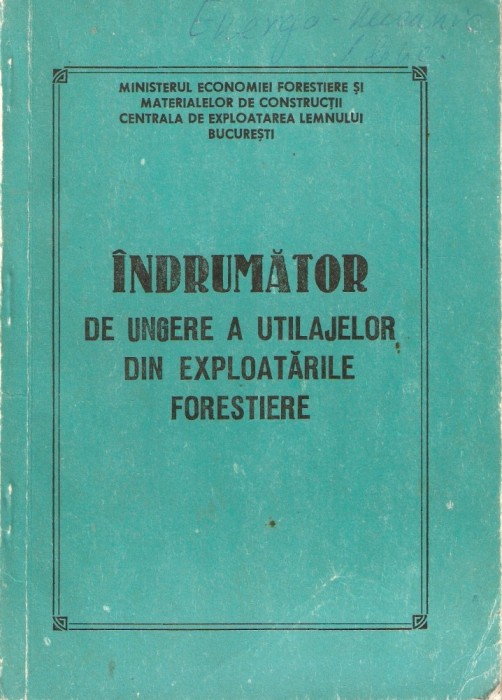 Indrumator de ungere a utilajelor din exploatarile forestiere