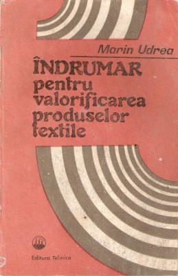 Indrumar pentru valorificarea produselor textile+Materii prime din ind. textila foto