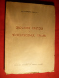 Al.Balaci - Giovanni Pascoli in Neoclasicismul Italian -ed. 1944, autograf, Alta editura