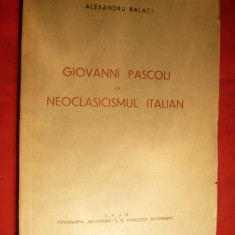Al.Balaci - Giovanni Pascoli in Neoclasicismul Italian -ed. 1944, autograf