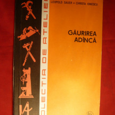 L.Sauer - Gaurirea Adanca - Ed.Tehnica 1982