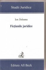 (C1575) FICTIUNI JURIDICE DE ION DELEANU, EDITURA ALL BECK, BUCURESTI, 2005 foto