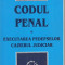(C1583) CODUL PENAL * EXECUTAREA PEDEPSELOR - CAZIERUL JUDICIAR, EDITURA LUMINA LEX, BUCURESTI, 2005