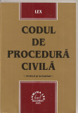 (C1585) CODUL DE PROCEDURA CIVILA - REVAZUT SI ACTUALIZAT, EDITURA LUMINA LEX, BUCURESTI, 2005