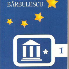 (C1594) SISTEMUL INSTITUTIONAL DE IORDAN GHEORGHE BARBULESCU, EDITURA INSTITUTUL EUROPEAN, IASI, 2007