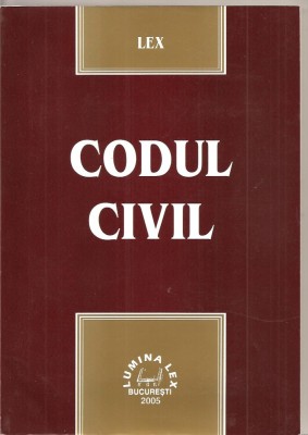 (C1586) CODUL CIVIL, EDITURA LUMINA LEX, BUCURESTI, 2005 foto