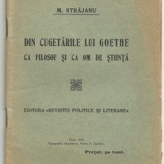M.Strajanu / DIN CUGETARILE LUI GOETHE CA FILOSOF SI CA OM DE STIINTA - 1912