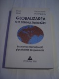 PAUL HIRST \ GRAHAME THOMPSON - GLOBALIZAREA SUB SEMNUL INTREBARII, Alta editura