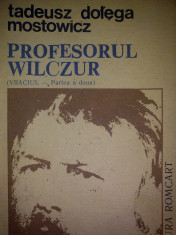 TADEUSZ DOLEGA MOSTOWICZ - VRACIUL - PROFESORUL WILCZUR vol. 2 foto