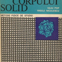 Iuliu Pop / Vasile Niculescu - Structura corpului solid ( metode fizice de studiu )