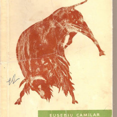 (C2687) PAMINTUL ZIMBRULUI DE EUSEBIU CAMILAR, EDITURA MILITARA, BUCURESTI, 1962