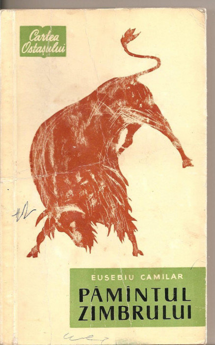 (C2687) PAMINTUL ZIMBRULUI DE EUSEBIU CAMILAR, EDITURA MILITARA, BUCURESTI, 1962
