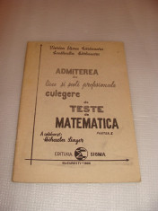 Culegere de Teste de Matematica-Admiterea in Licee si Scoli Profesionale-V.E.Carbunaru\C.Carbunaru foto