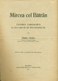 MIRCEA CEL BATRAN - Cuvantare la 500 ani dela moartea lui - D. ONCIUL