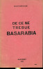 DE CE NE TREBUIE BASARABIA - Historicus