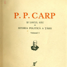 P.P.CARP si locul sau in istoria politica a tarii - vol.1 - C.GANE