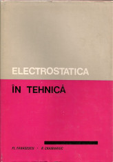 Fl. Tanasescu / R. Cramariuc - Electrostatica in tehnica foto