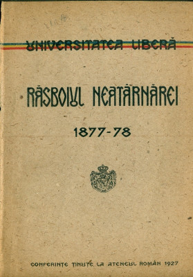 RASBOIUL NEATARNAREI 1877-78- Conferinte tinute la Ateneul Roman 1927 foto