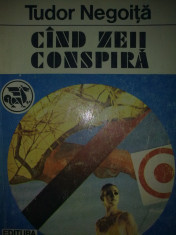 Tudor Negoita - Cand zeii conspira / Cind zeii conspira foto