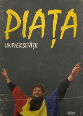 Irina Nicolau ( coord. ) - Piata Universitatii foto