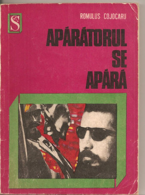 (C2677) APARATORUL SE APARA DE ROMULUS COJOCARU, EDITURA DACIA, CLUJ, 1974 foto
