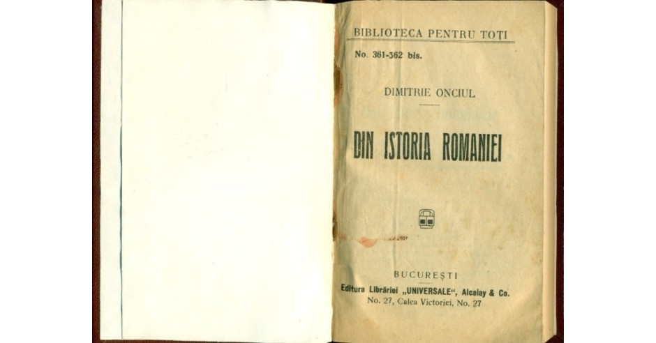 DIN ISTORIA ROMANIEI DIMITRIE ONCIUL arhiva Okazii.ro