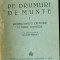 OPERE - Pe drumuri de munte - vol.1 si 2 (colegate ) - CALISTRAT HOGAS