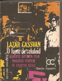 (C2663) O LUME DE CELULOID, SECVENTE DINTR-UN FILM IMAGINAR INSPIRAT DE AMINTIRI REALE DE LAZAR CASSVAN, EDITURA EMINESCU, BUCURESTI, 1979