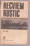 Ion Lungu - Recviem rustic - Tiraj 5000 buc