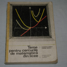 Teme pentru cercurile de matematica din licee - Gheorghe Rizescu - Eugenia Rizescu - cu dedicatie - Editura didactica si pedagogica - 1977