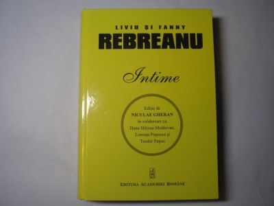 Liviu Rebreanu Intime Scrisori Editura Academiei,rf2/1,RF6/2 foto