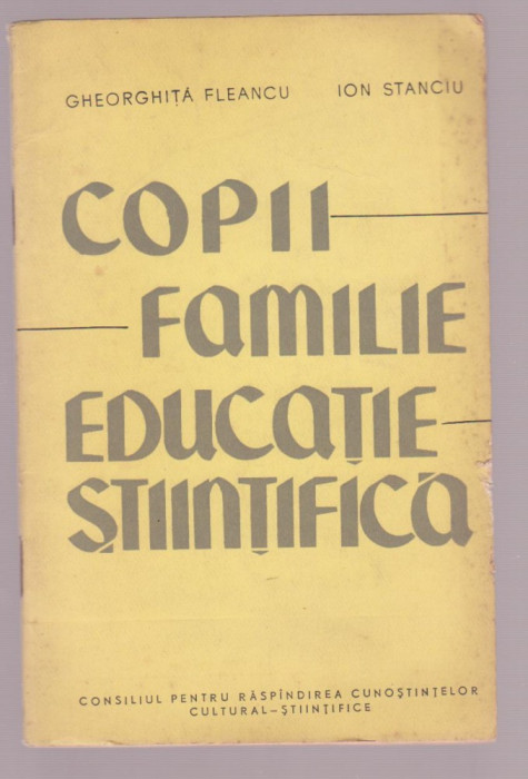 Gheorghita Fleancu si Ion Stanciu i Copii, familie, educatie stiintifica