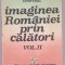 Dan A. Lazarescu - Imaginea Romaniei prin calatori Vol. 2