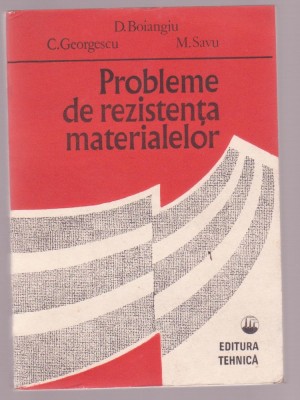 D. Boiangiu s.a. - Probleme de rezistenta materialelor foto