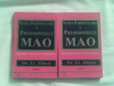 Viata particulara a presedintelui Mao-Memoriile medicului sau personal (Vol I-II)-Dr.Li Shisui foto