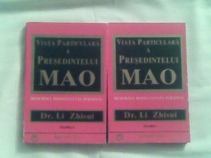Viata particulara a presedintelui Mao-Memoriile medicului sau personal (Vol I-II)-Dr.Li Shisui
