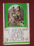 Rezervatiile naturale din Bucovina - Taras George Seghedin (autograf) - (cu harta)