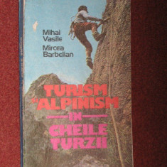 Turism si alpinism in Cheile Turzii - Mihai Vasile, Mircea Barbelian - autograf (cu harti)