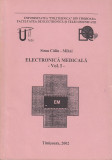 Electronica medicala - Simu Calin Mihai - vol. I, 2002, Alta editura