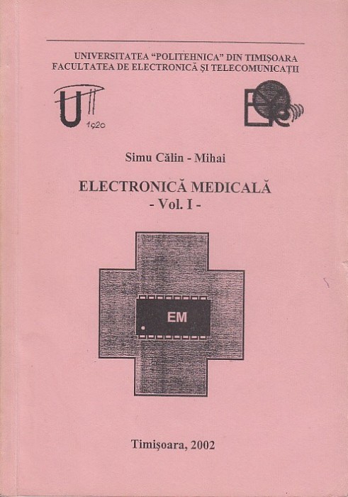 Electronica medicala - Simu Calin Mihai - vol. I