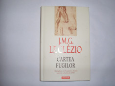 Cartea fugilor. J.M.G. Le Clezio. editie cartonata. Ed. Polirom, RF14/0 foto