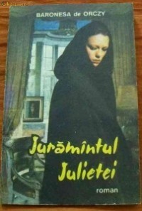 Baronesa de Orczy - Juramantul Julietei foto