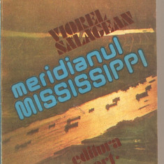 (C2640) MERIDIANUL MISSISSIPPI DE VIOREL SALAGEAN, EDITURA SPORT-TURISM, BUCURESTI, 1985