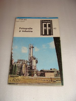 Fotografie si industrie - Eugen Iarovici foto