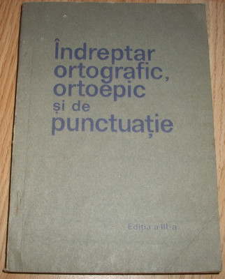 Indreptar ortografic, ortoepic si de punctuatie foto