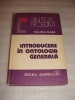 INTRODUCERE IN ONTOLOGIA GENERALA - Calina Mare