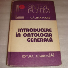INTRODUCERE IN ONTOLOGIA GENERALA - Calina Mare